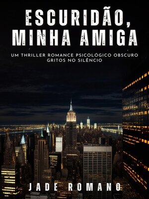 cover image of Escuridão, minha Amiga